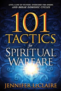 101 Tactics for Spiritual Warfare 