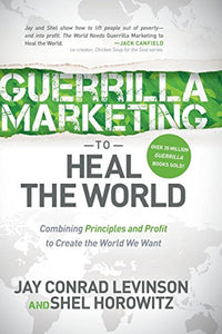 Guerrilla Marketing to Heal the World 