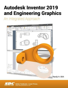 Autodesk Inventor 2019 and Engineering Graphics 