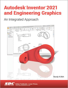 Autodesk Inventor 2021 and Engineering Graphics 