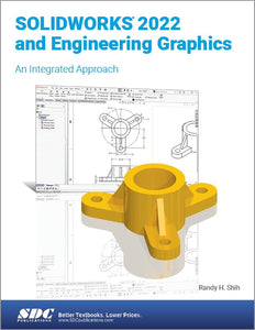 SOLIDWORKS 2022 and Engineering Graphics 