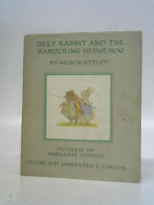 Grey Rabbit and the Wandering Hedgehog 