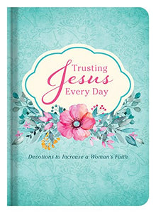 Trusting Jesus Every Day 