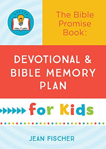 The Bible Promise Book: Devotional and Bible Memory Plan for Kids 