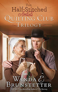 The Half-Stitched Amish Quilting Club Trilogy 