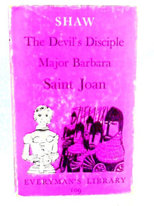 The Devil's Disciple; Major Barbara; Saint Joan 