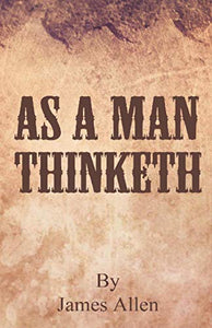 As A Man Thinketh 