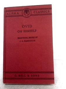 Alpha Classics: Ovid On Himself 