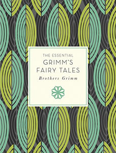 The Essential Grimm's Fairy Tales 