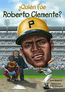 Quien Fue Roberto Clemente? 