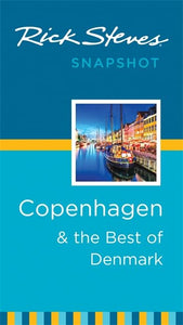 Rick Steves Snapshot Copenhagen & the Best of Denmark (Third Edition) 