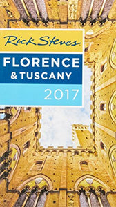 Rick Steves Florence & Tuscany 2017 