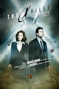 X-Files Archives Volume 1: Whirlwind & Ruins 