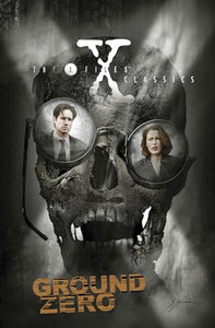 X-Files Classics: Ground Zero 