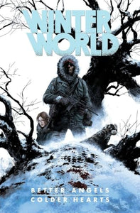 Winterworld: Better Angels, Colder Hearts 