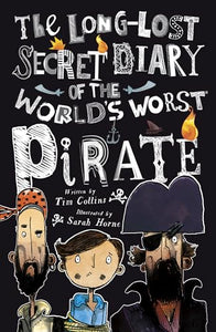 Long-Lost Secret Diary of the World's Worst Pirate 