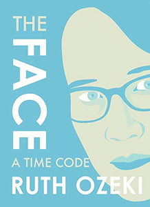 The Face: A Time Code 