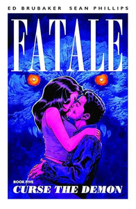 Fatale Volume 5: Curse the Demon 