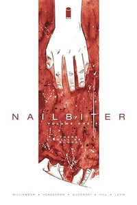 Nailbiter Volume 1: There Will Be Blood 