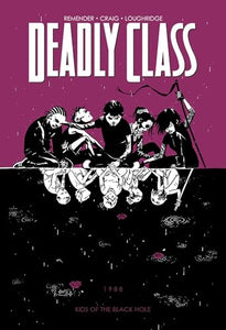 Deadly Class Volume 2: Kids of the Black Hole 