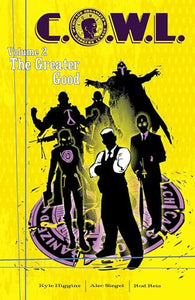 C.O.W.L. Volume 2: The Greater Good: A Massive-Verse Book 