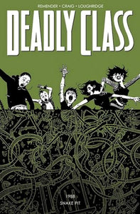 Deadly Class Volume 3: The Snake Pit 