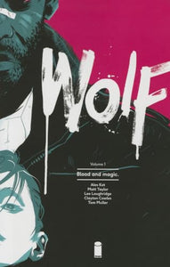 Wolf Volume 1: Blood and Magic 