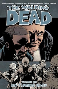 The Walking Dead Volume 25: No Turning Back 