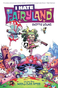 I Hate Fairyland Volume 1: Madly Ever After 