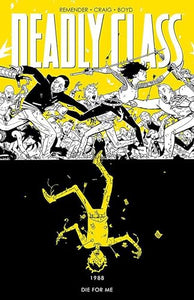 Deadly Class Volume 4: Die for Me 