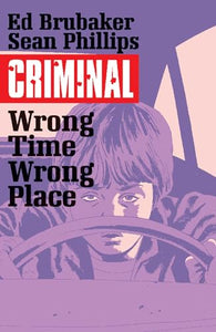 Criminal Volume 7: Wrong Place, Wrong Time 