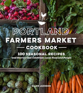 Portland Farmers Market Cookbook 