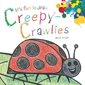 It's Fun to Draw Creepy-Crawlies 