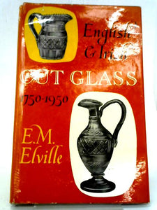 English & Irish Cut Glass 1750 1950 