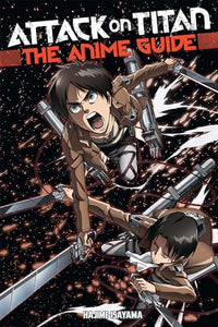 Attack On Titan: The Anime Guide 