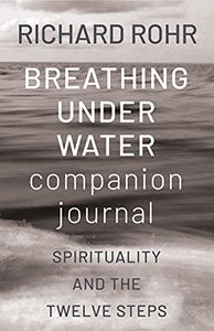 Breathing Under Water Companion Journal 