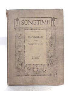 Song Time: A Book Of Rhymes, Songs, Games, Hymns, And Other Music For All Occasions In A Child'S Life 