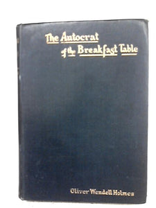 The Autocrat of the Breakfast Table Vol. II 