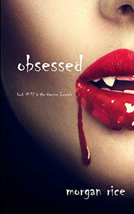 Obsessed (Book #12 in the Vampire Journals) 