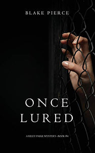 Once Lured (a Riley Paige Mystery--Book #4) 