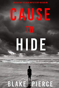 Cause to Hide (An Avery Black Mystery-Book 3) 