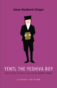 Yentl the Yeshiva Boy and Other Stories 