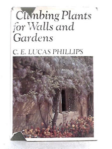 Climbing Plants for Walls and Gardens 