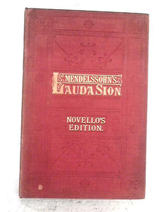 Lauda Sion (Praise Jehovah) A Sacred Cantata Composed For The Church Festival At Liege 11th June 1846 