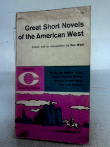 Great Short Novels Of The American West 