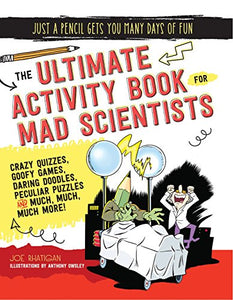 The Ultimate Activity Book for Mad Scientists 