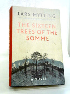 The Sixteen Trees of the Somme 