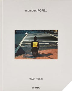 member: Pope.L, 1978–2001 