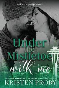 Under The Mistletoe With Me 