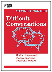 Difficult Conversations (HBR 20-Minute Manager Series) 